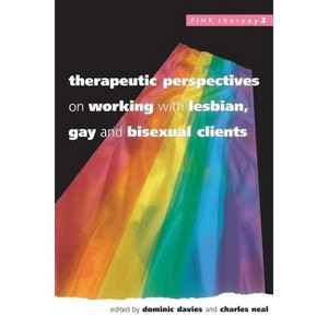 Therapeutic Perspectives on Working with Lesbian, Gay and Bisexual Clients - (Pink Therapy) by  Glyn Ed Davies (Paperback) - 1 of 1
