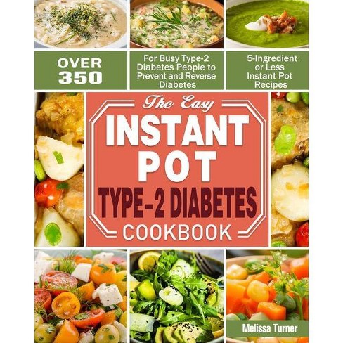 The Easy Instant Pot Type 2 Diabetes Cookbook By Melissa Turner Paperback Target