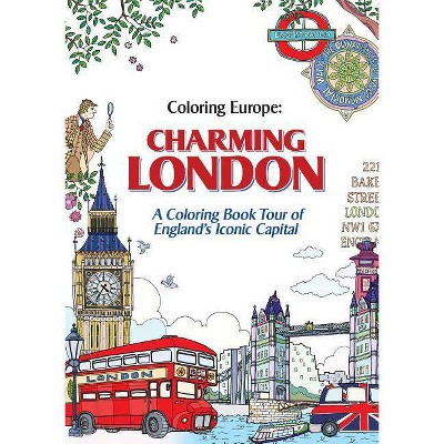  Coloring Europe: Charming London - by  Il-Sun Lee (Paperback) 