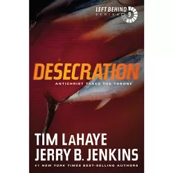 Desecration - (Left Behind) by  Tim LaHaye & Jerry B Jenkins (Paperback)