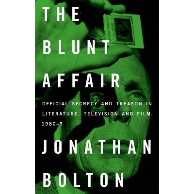 The Blunt Affair - by  Jonathan Bolton (Hardcover)