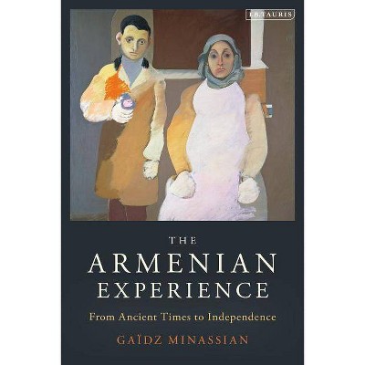 The Armenian Experience - by  Gaïdz Minassian (Hardcover)