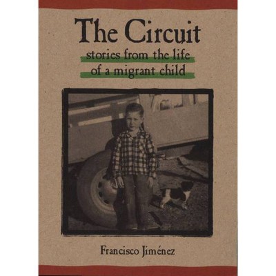 The Circuit - by  Francisco Jiménez (Hardcover)