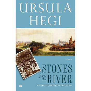 Stones from the River - (Oprah's Book Club) by  Ursula Hegi (Paperback)