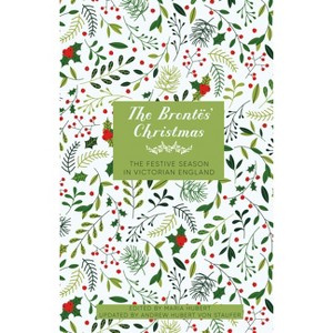 The Brontës' Christmas - by  Maria Hubert (Hardcover) - 1 of 1