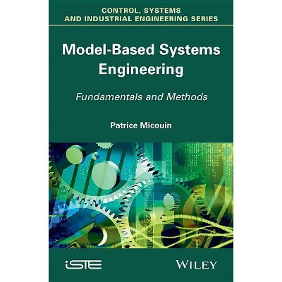 Model Based Systems Engineering - (Focus) by  Patrice Micouin (Hardcover)