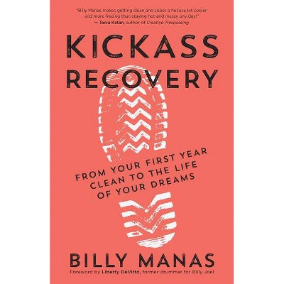 Kickass Recovery - by  Billy Manas (Paperback)