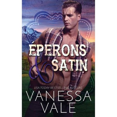 Éperons & satin - (Les Cowboys Du Ranch Lenox) by  Vanessa Vale (Paperback)