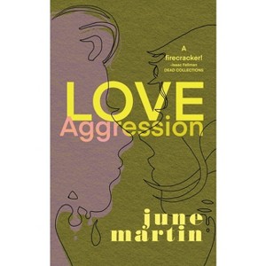 Love/Aggression - by  June Martin (Paperback) - 1 of 1
