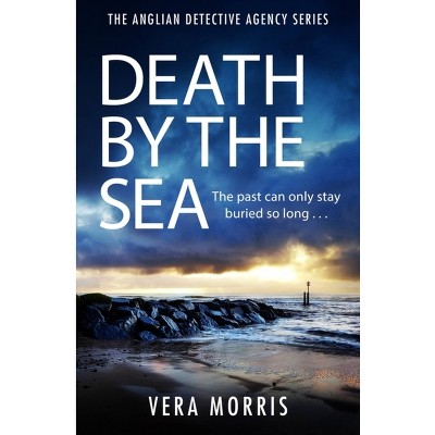 Death by the Sea - (Anglian Detective Agency) by  Vera Morris (Paperback)
