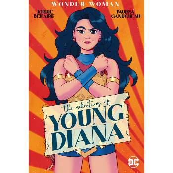 Wonder Woman: The Adventures of Young Diana - by  Jordie Bellaire (Paperback)