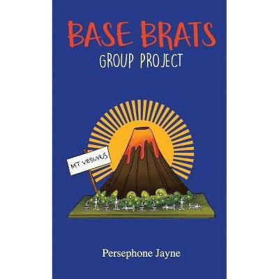 Base Brats - by  Persephone Jayne (Paperback)