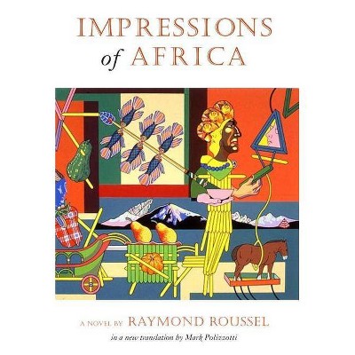 Impressions of Africa - (French Literature) by  Raymond Roussel (Paperback)