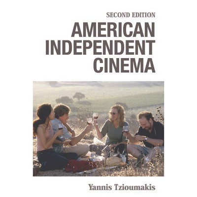 American Independent Cinema - 2nd Edition by  Yannis Tzioumakis (Paperback)