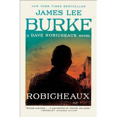 Robicheaux - (Dave Robicheaux) by  James Lee Burke (Paperback)