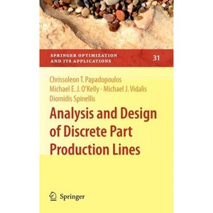 Analysis and Design of Discrete Part Production Lines - (Springer Optimization and Its Applications) (Hardcover) - 1 of 1