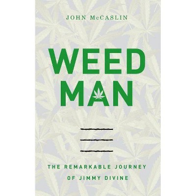 Weed Man - by  John McCaslin (Paperback)