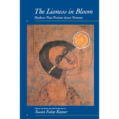 The Lioness in Bloom - (Voices from Asia) by  Susan Fulop Kepner (Paperback)