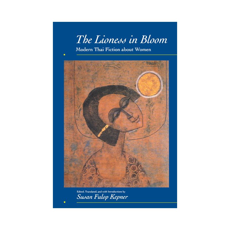 The Lioness in Bloom - (Voices from Asia) by  Susan Fulop Kepner (Paperback), 1 of 2