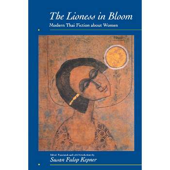 The Lioness in Bloom - (Voices from Asia) by  Susan Fulop Kepner (Paperback)