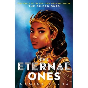 The Gilded Ones #3: The Eternal Ones - by Namina Forna - 1 of 1