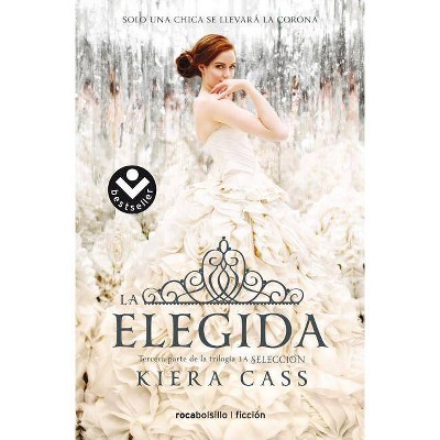 Elegida, La - by  Kiera Cass (Paperback)