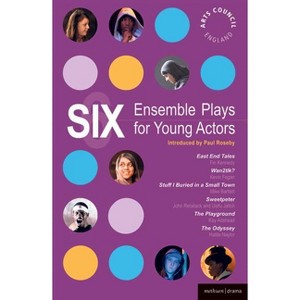 Six Ensemble Plays for Young Actors - (Play Anthologies) (Paperback) - 1 of 1