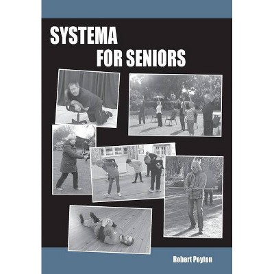 Systema For Seniors - by  Robert Poyton (Paperback)