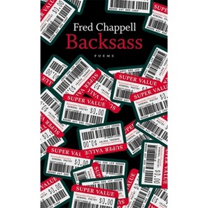 Backsass - by  Fred Chappell (Paperback) - 1 of 1