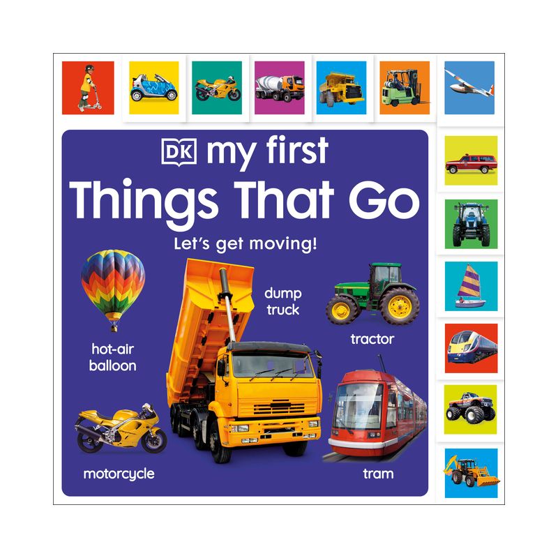 My First Things That Go - (My First Tabbed Board Book) by  DK (Board Book), 1 of 2
