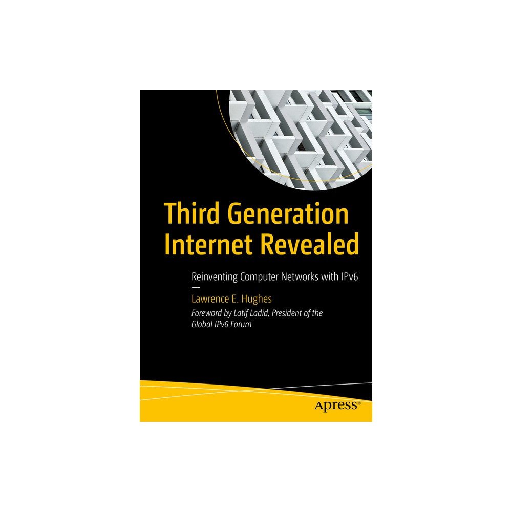 Third Generation Internet Revealed - by Lawrence E Hughes (Paperback)