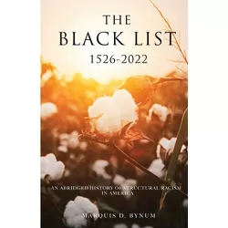 The Black List 1526 -2022 - by  Marquis Bynum (Paperback)