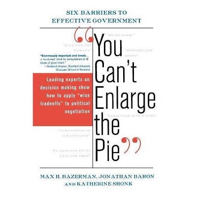 You Can't Enlarge the Pie - by  Max H Bazerman (Paperback)