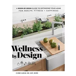 Wellness by Design - by  Jamie Gold (Hardcover)
