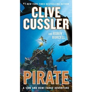 Pirate - (Sam and Remi Fargo Adventure) by  Clive Cussler & Robin Burcell (Paperback) - 1 of 1