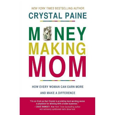 Money-Making Mom - by  Crystal Paine (Paperback)