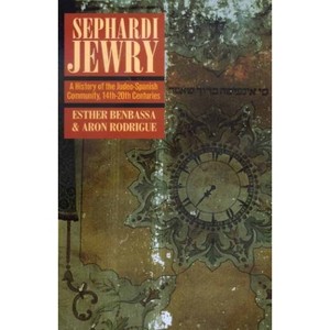 Sephardi Jewry - (Jewish Communities in the Modern World) by  Esther Benbassa & Aron Rodrigue (Paperback) - 1 of 1