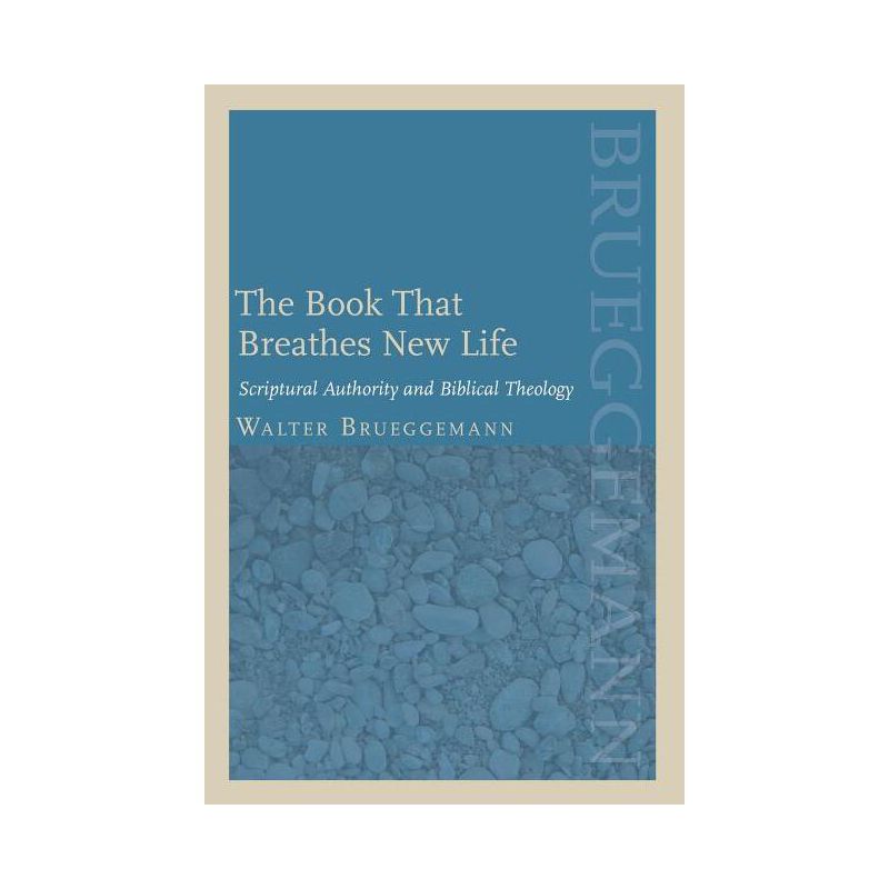 The Book that Breathes New Life - (Theology and the Sciences) by  Walter Brueggemann (Paperback), 1 of 2