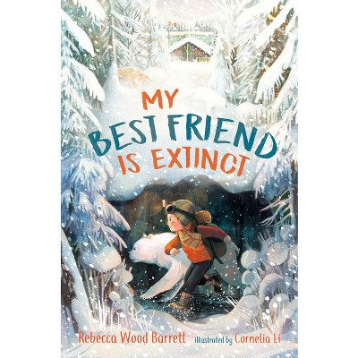 My Best Friend Is Extinct - by  Rebecca Wood Barrett (Paperback)