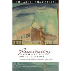 Reconstructing Shakespeare in the Nordic Countries - (Global Shakespeare Inverted) (Paperback) - 1 of 1