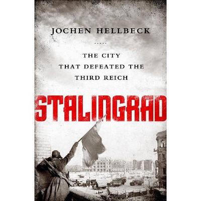 Stalingrad - by  Jochen Hellbeck (Paperback)