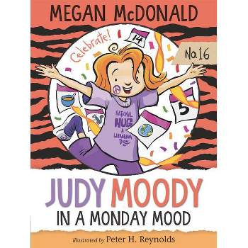 Judy Moody: In a Monday Mood - by  Megan McDonald (Paperback)