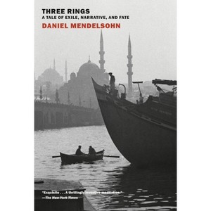Three Rings - by  Daniel Mendelsohn (Paperback) - 1 of 1