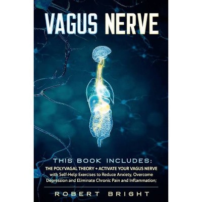 Vagus Nerve - by  Robert Bright (Paperback)