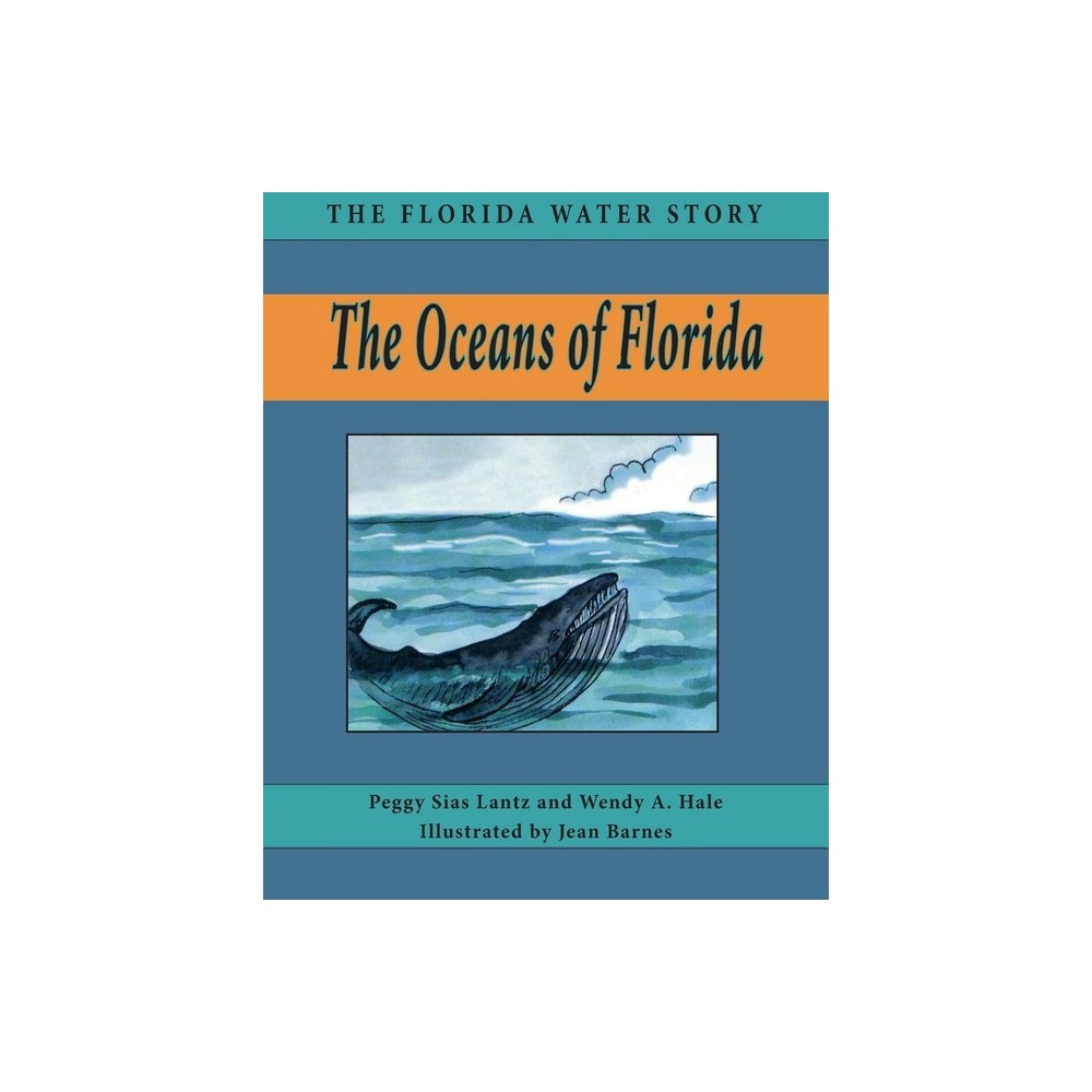 ISBN 9781561647040 product image for The Oceans of Florida - (Florida Water Story) by Peggy Sias Lantz & Wendy A Hale | upcitemdb.com