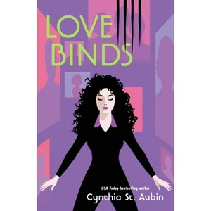 Love Binds - (Tails from the Alpha Art Gallery) by  Cynthia St Aubin (Paperback) - 1 of 1