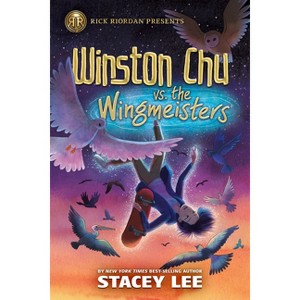 Rick Riordan Presents: Winston Chu vs. the Wingmeisters - by Stacey Lee - 1 of 1