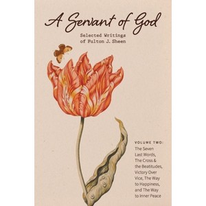 A Servant of God - by  Fulton J Sheen (Paperback) - 1 of 1