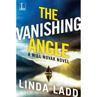 The Vanishing Angle - by  Linda Ladd (Paperback)