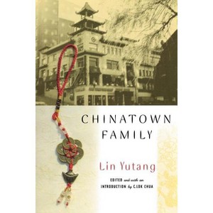 Chinatown Family - (Multi-Ethnic Literatures of the Americas (Mela)) by  Lin Yutang (Paperback) - 1 of 1